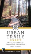 Urban Trails: Everett: Western Snohomish County * Camano Island * Whidbey Island