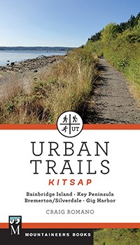 Urban Trails: Kitsap: Bainbridge Island * Key Peninsula * Bremerton/Silverdale * Gig Harbor