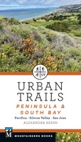 Urban Trails: Peninsula & South Bay: Pacifica * Silicon Valley * San Jose