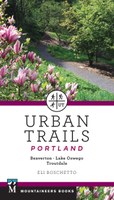 Urban Trails: Portland: Beaverton * Lake Oswego * Troutdale