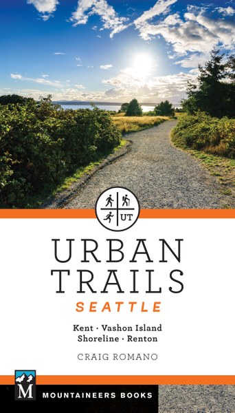 Urban Trails: Seattle: Shoreline * Renton * Kent * Vashon Island