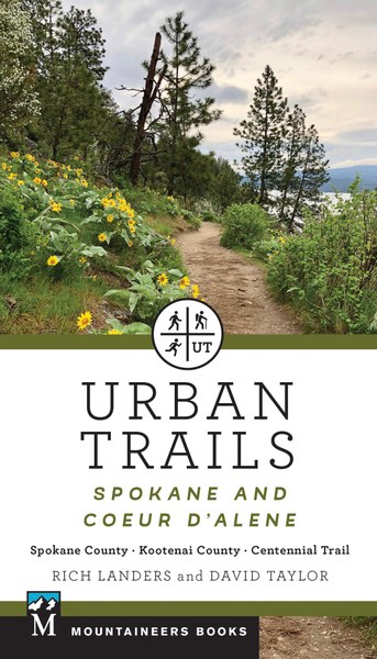 Urban Trails: Spokane and Coeur d'Alene: Spokane County * Kootenai County * Centennial Trail