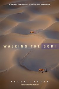 Walking the Gobi: A 1600-Mile Trek Across a Desert of Hope and Despair