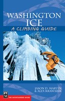 Washington Ice: A Climbing Guide: A Climbing Guide