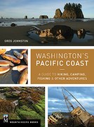 Washington's Pacific Coast: A Guide to Hiking, Camping, Fishing & Other Adventures