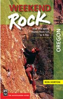Weekend Rock: Oregon: Trad and Sport Routes from 5.0 to 5.10a