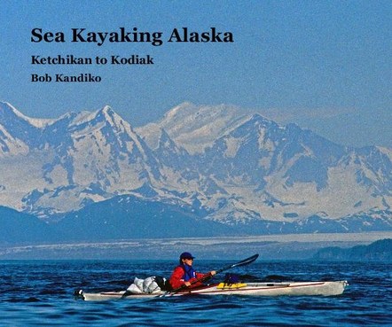 Adventure Speaker Series- Bob Kandiko: Alaskan Sea Kayaking