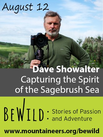 Dave Showalter, Capturing the Spirit of the Sagebrush Sea - BeWild 2015 Speaker Series