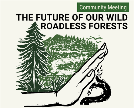 Seattle Community Meeting on Roadless Forests