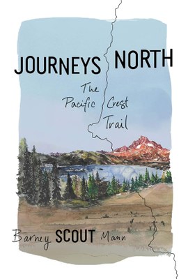 “Journeys North: The Pacific Crest Trail,” a presentation by author Barney Scout Mann - Online Classroom