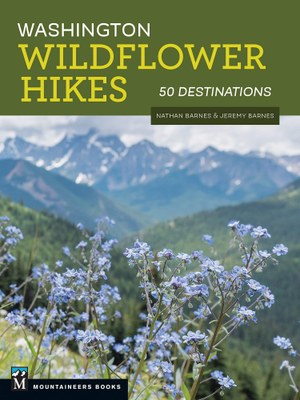 Washington Wildflower Hikes - 50 Destinations by Nathan Barnes and Jeremy Barnes - Online Classroom