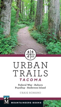 Craig Romano presents "Urban Trails Tacoma"