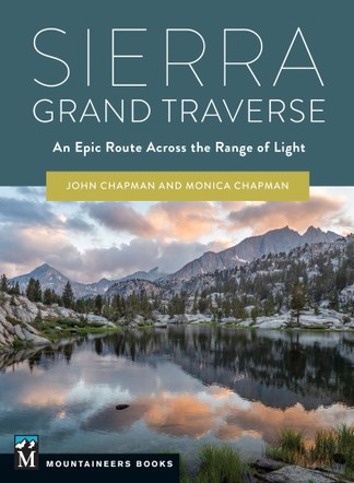 'Sierra Grand Traverse' — A Talk With Backpackers and Guidebook Authors John and Monica Chapman