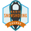 This badge represents successful completion of our Basic Snowshoeing Course, an introductory course that prepares you to travel safely in the winter backcountry on snowshoes.